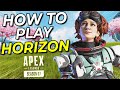 How To Play: Horizon! Season 7 New Legend and Hop Up Gameplay, Tips, Ability Guide and How To Win!