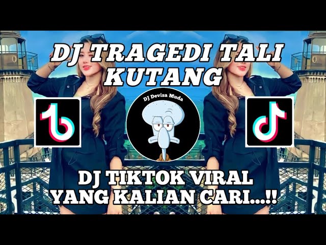 DJ TIKTOK VIRAL TRAGEDI TALI KUTANG || DJ TRAGEDI TALI KUTANG || DJ FULL SLOW BASS VIRAL...!!! class=