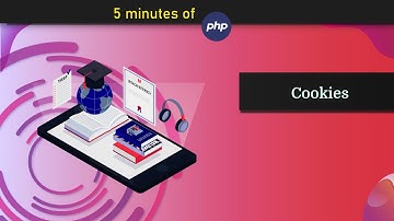 What is Cookies & How to use it in PHP - In 5 Minutes