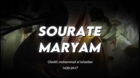 Sourate Maryam (27-40) سورة مريم Muhammad al luhaidan محمد اللحيدان Traduction française