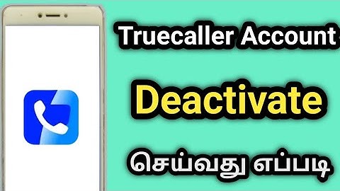 How To Deactivate Truecaller Account In Tamil/How To Delete Truecaller Account/Deactivate Truecaller