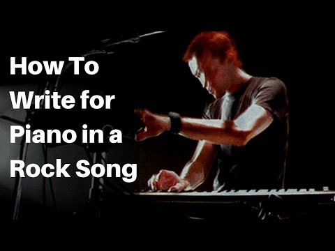 How to write for piano in a rock song
