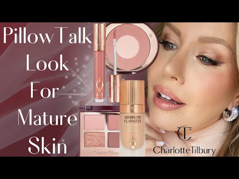   Charlotte Tilbury S Iconic PILLOW TALK Makeup Look For Mature Skin Over 40 Step By Step Tutorial