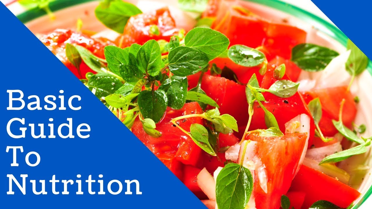 Basic Nurtitional Guide A Basic Guide To Nutrition - Nutritional Guidelines For a Healthy Life ...