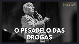 O PESADELO DAS DROGAS - Hernandes Dias Lopes