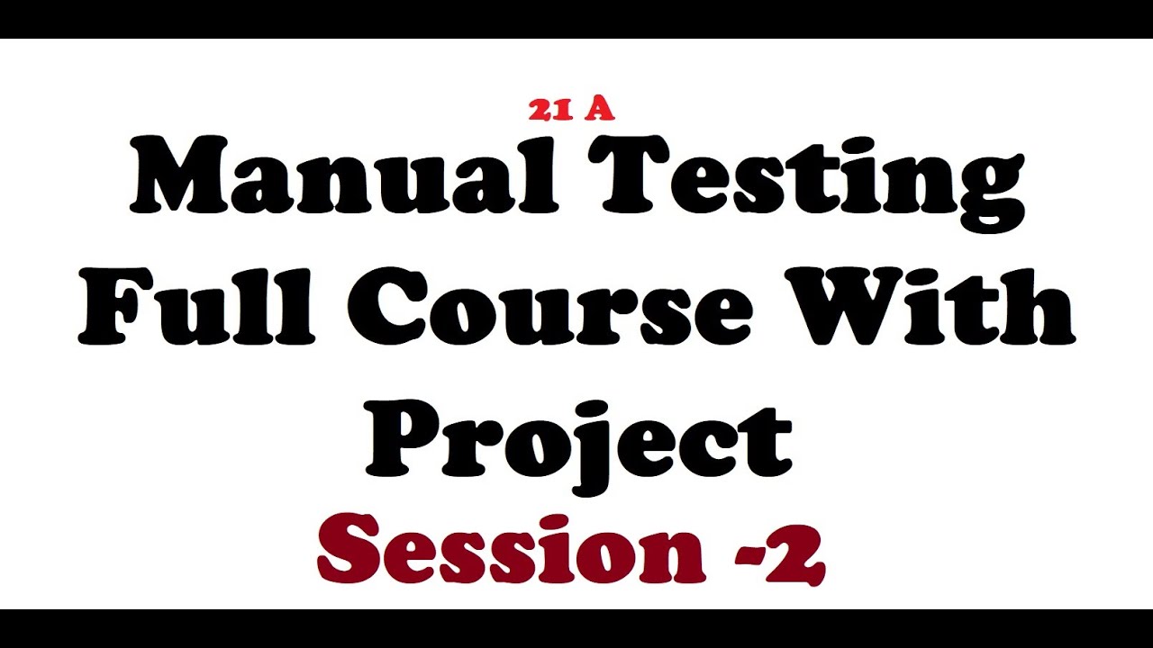 Manual Testing || Session - 2 || Software Testing - YouTube
