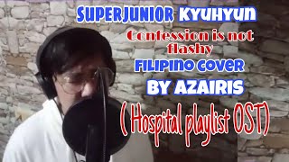 KYUHYUN - CONFESSION IS NOT FLASHY FILIPINO COVER (HOSPITAL PLAYLIST OST)