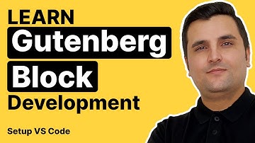 Learn How to Set Up VS Code for Creating Custom Gutenberg Blocks - Step-by-Step (Part 3)