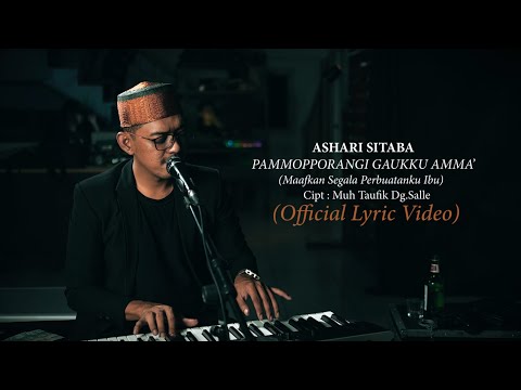 Ashari Sitaba ~ Pammoporangi Gaukku Amma’ (Official Lyric Video)
