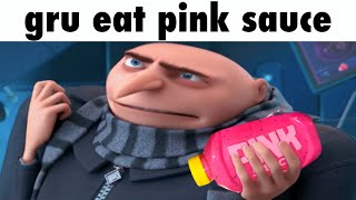 gru eats pink sauce