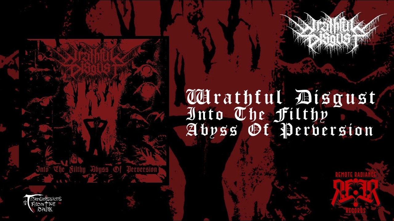 Wrathful Disgust - Into The Filthy Abyss Of Perversion (album, 2026) morbid black metal