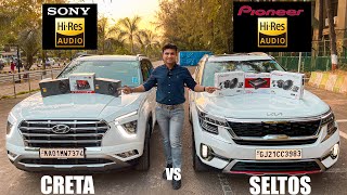 BATTLE OF THE SOUND GIANTS!!!! || CRETA VS SELTOS || SONY VS PIONEER || 📞7977493577