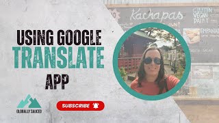 How to use the Google Translate App