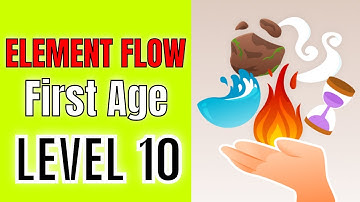 Element Flow First Age Level 10 answer - Gameplay Solution Walkthrough