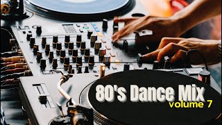 80s Dance Mix Volume 7 / Non-Stop Mix of 80s Best Dance Music / DJ Bon