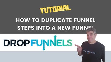 DropFunnels - How To Duplicate Funnel Steps To A New Funnel
