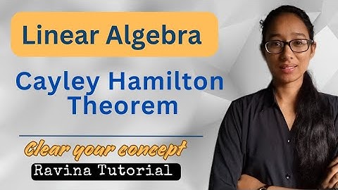 Cayley Hamilton Theorem | Linear Algebra