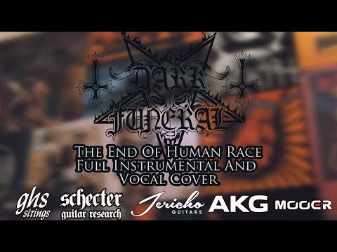 dark-funeral---the-end-of-human-race-(full-instrumental-and-vocal-cover)