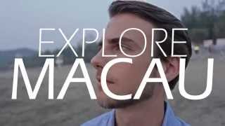 EXPLORE MACAU