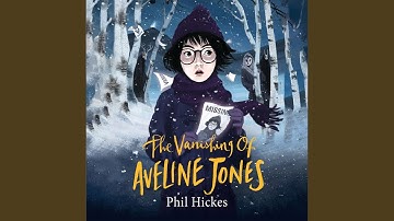 Chapter 7.11 & Chapter 8.1 - Vanishing of Aveline Jones, The