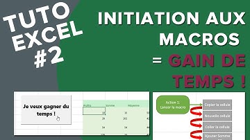 Tuto Excel #2 - Initiation,  Les bases des macros // Gagnez du temps avec le VBA !