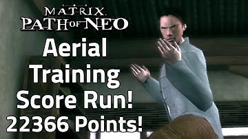 The Matrix: Path of Neo - Aerial Training High Score(22366 Points)