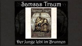 Samsas Traum - Der Junge lebt im Brunnen (a.Ura und das Schnecken.Haus)