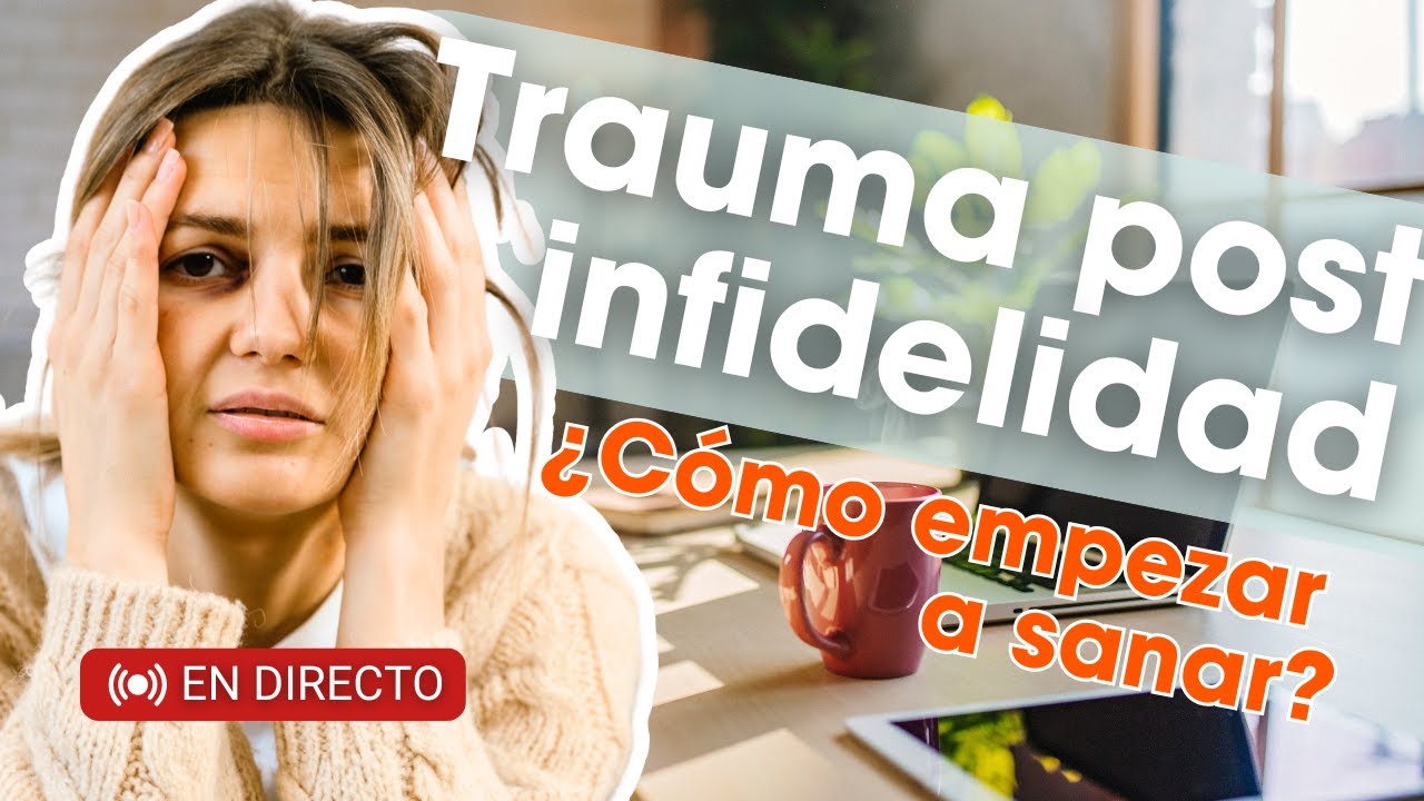 Secuelas de una infidelidad: cómo saber si lo tuyo es trauma
