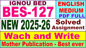 bes 127 ignou solved assignment 2026 / bes 127 solved assignment 2025-26 English / ignou BED bes127