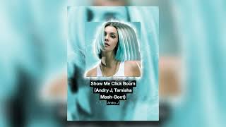 Video voorbeeld van "SHOW ME CLICK BOOM (Andry J, Tamisha Mash-Boot)"