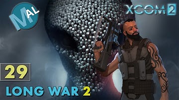 LONG WAR 2 | PART 29 [111% INFL | SQ4 | HACK] OP MOON GOD | AN XCOM 2 LET