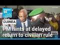 Guinea PM hints at delayed return to civilian rule • FRANCE 24 English