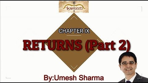GST Simplified Lectures series . Topic GST Returns (Part 2) By CA Umesh Sharma
