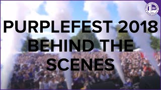 Purple Fest 2018: Behind the Scenes