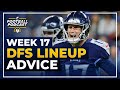 DFS Lineup Advice: Week 17 with Jared Smola (2020 Fantasy Football)