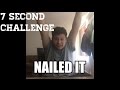 7 second challenge!!!!