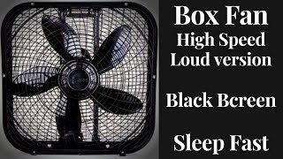 BEST FAN NOISE Box Fan Loud BLACK SCREEN  SLEEP FAST