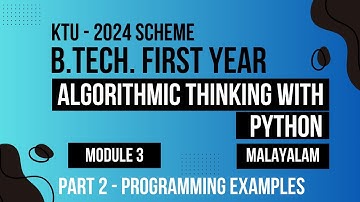 KTU BTECH 2024 First Semester-Algorithmic Thinking with Python - Module 3 Part - 2 -Example Programs