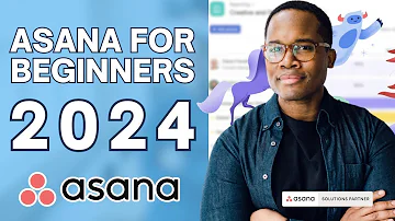 2024 Asana Basics: A Must-watch Guide For Beginners! 🔥