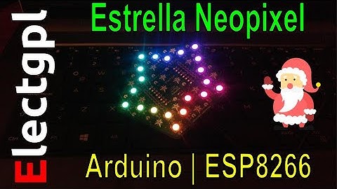 🎅 Especial Navidad 2019 | Estrella LED NEOPIXEL | Arduino y ESP8266 | Sponsor LCSC