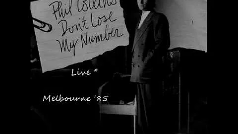 Phil Collins - Don't Lose My Number - Melbourne '85