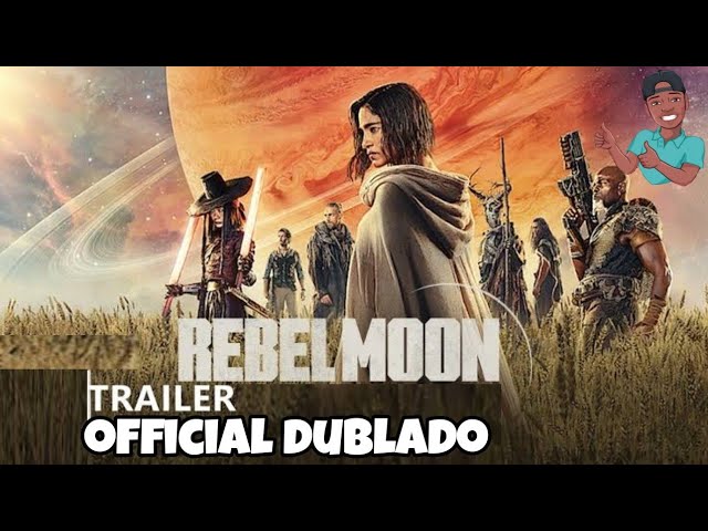 Rebel Moon - Parte 1: A Menina do Fogo - Trailer Legendado 4K 