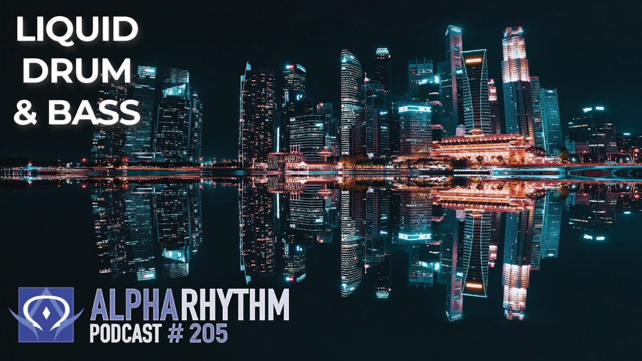Alpha Rhythm Drum & Bass Podcast (Episode 205)