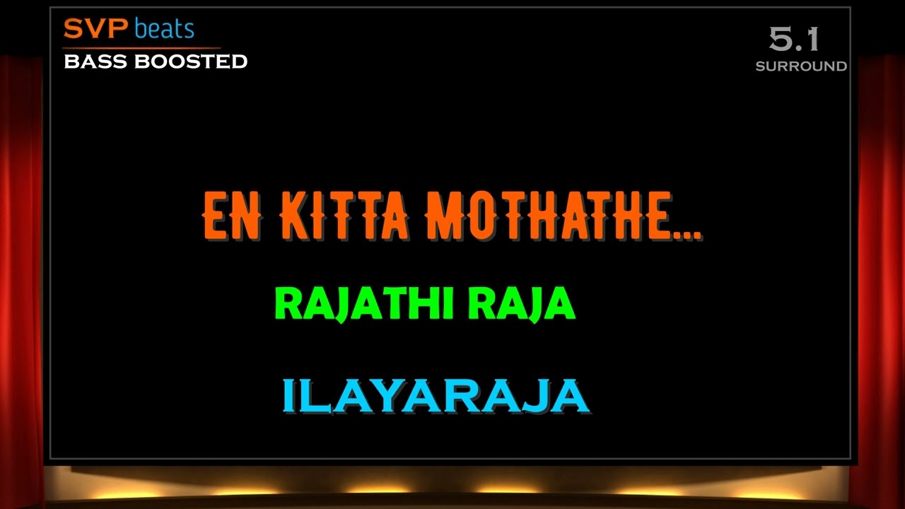 1989  En kitta Mothathe  Rajathi Raja  ILAYARAJA  REMASTERED  BASS BOOSTED  SVP Beats
