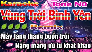 Vùng Trời Bình Yên Karaoke Remix Tone Nữ Nhạc Sống