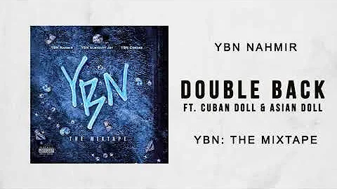 YBN Nahmir - Double Back Ft. Cuban Doll & Asian Doll (YBN The Mixtape)