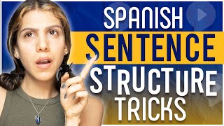 Build your own Sentences in Spanish! Tricks to remember Spanish Sentence Structure