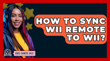 How To Sync Wii Remote To Wii? - Video Gamers Vault