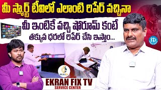 Ekran Fix TV Service Center in Hyderabad | Smart 4K TV Repair With 100% Warranty | iDream Media
