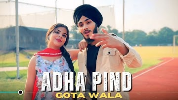ADHA PIND - GOTA WALA । FT. SNEHA (OFFICIAL MUSIC VIDEO) NEW PUNJABI SONG 2025